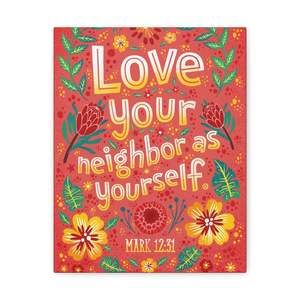 Scripture Sign Love Your Neighbor Mark 12:31 Bible Verse Canvas Christian Wall